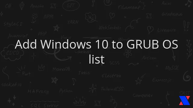 Add Windows 10 to GRUB OS list