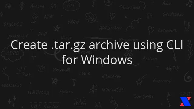 Create .tar.gz archive using CLI for Windows