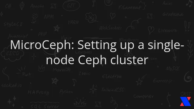 MicroCeph: Setting up a single-node Ceph cluster
