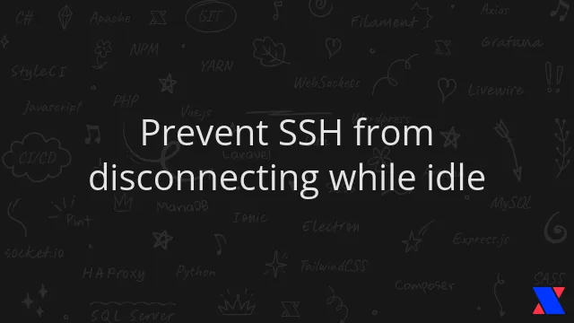 Prevent SSH from disconnecting while idle
